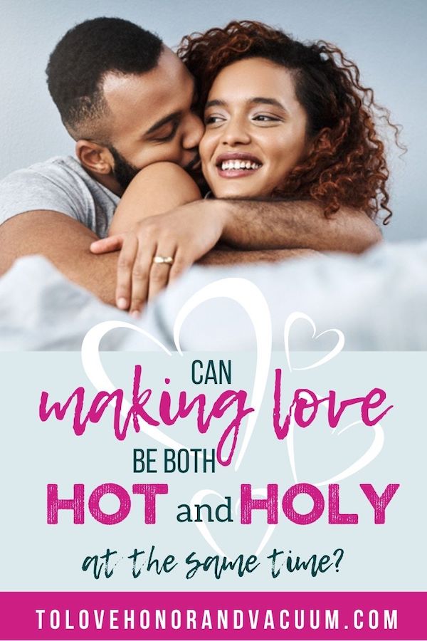 Can Sex be Hot and Holy at the Same Time