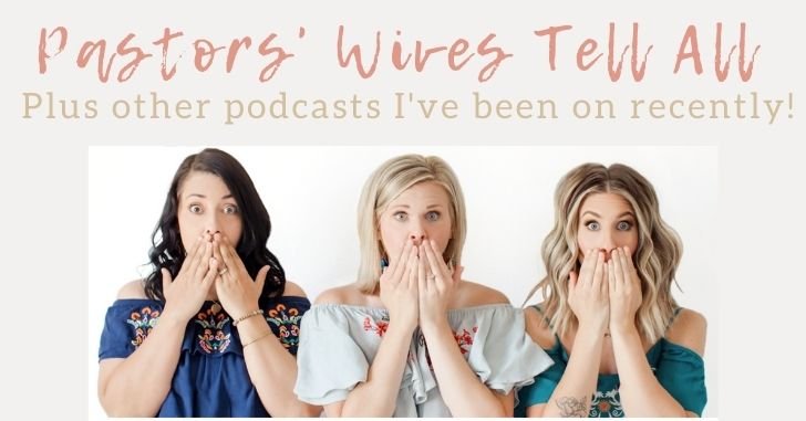 Pastors Wives tell All and other podcasts
