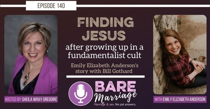 Out of a Bill Gothard Cult, and Finding Jesus: Podcast with Emily Elizabeth Anderson