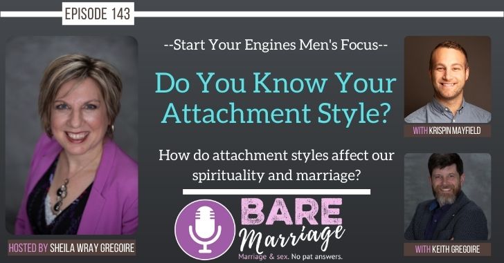 PODCAST: Do You Know Your Attachment Style? with Krispin Mayfield