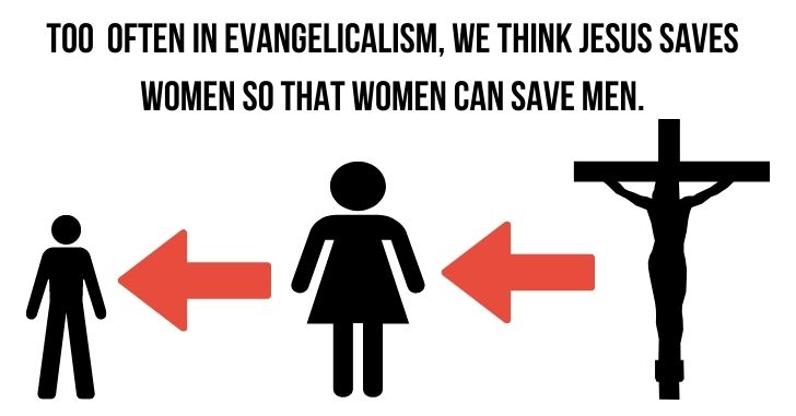 Does Jesus Save Women so Women Save Men?