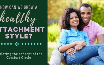 ATTACHMENT SERIES: How Can You Grow a Healthy Attachment Style?