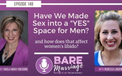 PODCAST: Is Sex a “Yes Space” for Men? And What Does that Do to Women’s Libido?