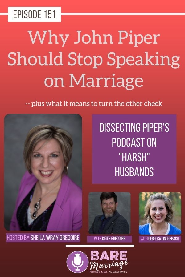 On John Piper Enabling Abuse and Harsh Husbands Podcast