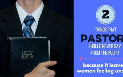 2 Things Pastors Should Never Say