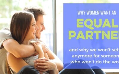 Why Women Want an Equal Partner