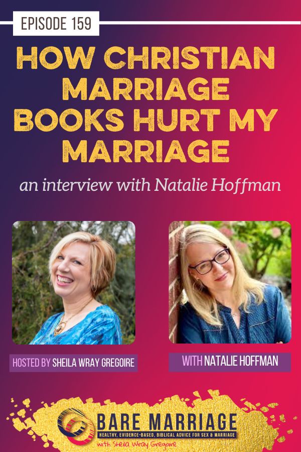 How Christian Marriage Books Hurt My Marriage by natalie Hoffman