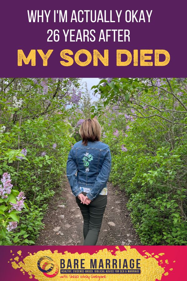 Grief: Why I'm Okay 26 Years After My Son died