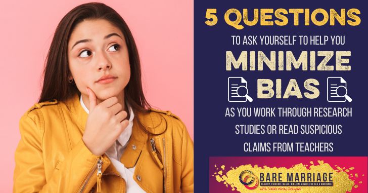 Have you ever read a research claim and thought, "That can't be true!"? Here are 5 questions to ask to figure out if there's bias involved--either with you, or with the reporter!
