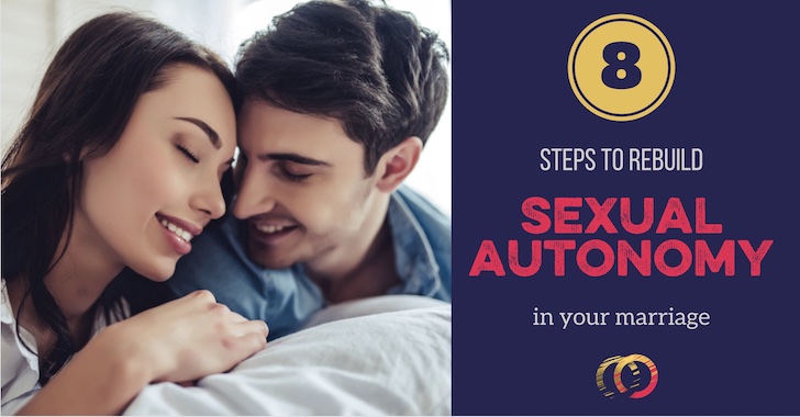 8 Steps to Rebuild Sexual Autonomy
