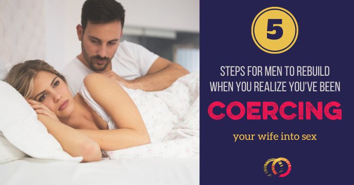 5 Steps to Rebuild after You've Committed Marital Rape