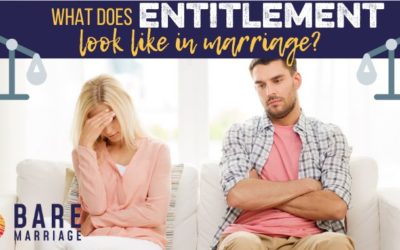 How NOT to Be an Entitled Husband or Entitled Wife