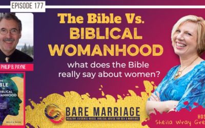 PODCAST: The Bible vs. Biblical Womanhood with Philip Payne