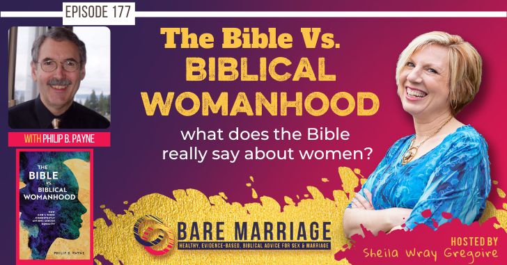 PODCAST: The Bible vs. Biblical Womanhood with Philip Payne