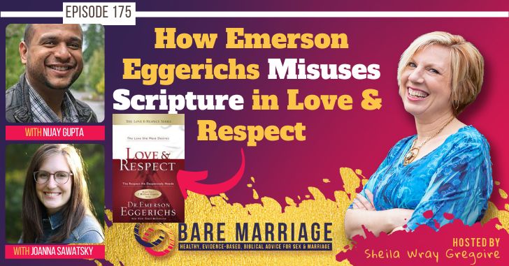 PODCAST: How Emerson Eggerichs MIsuses Scripture, feat. Nijay Gupta