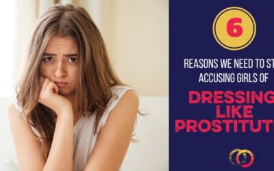 6 Reasons We Should Stop Accusing Girls of Dressing Like Prostitutes