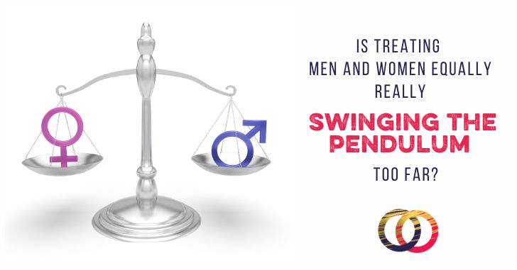 The Pendulum Swing between men and women
