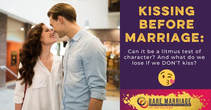 Kissing Before Marriage Litmus Test for Character