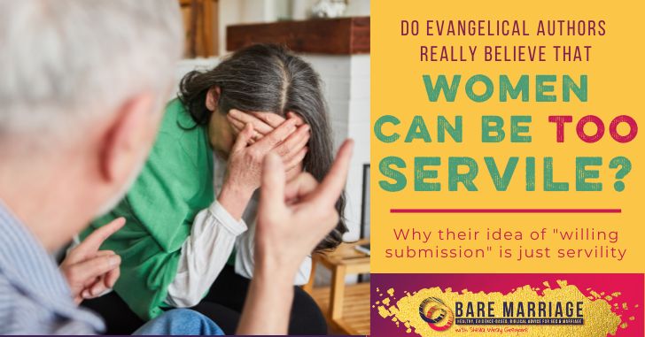 Can a Woman Actually Be Too Servile? Danvers Statement Part 4