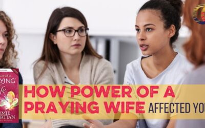 How Power of a Praying Wife Affected Women: Your Stories