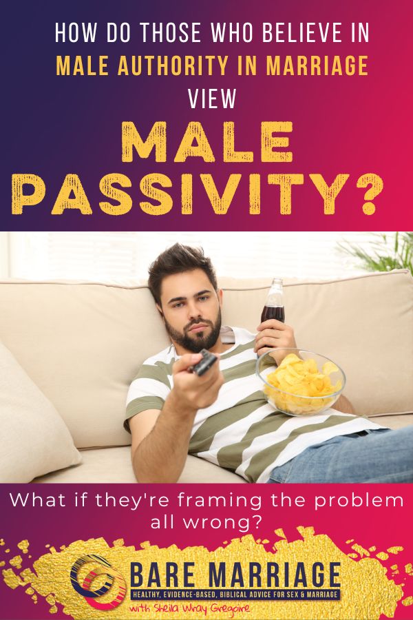 Male Passivity: Does the Danvers Statement get this wrong?
