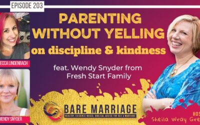 PODCAST: Parenting Without Yelling feat. Wendy Snyder