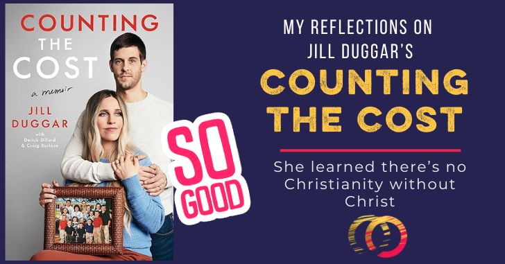 Jill Duggar’s Counting the Cost: When Christianity Has No Christ