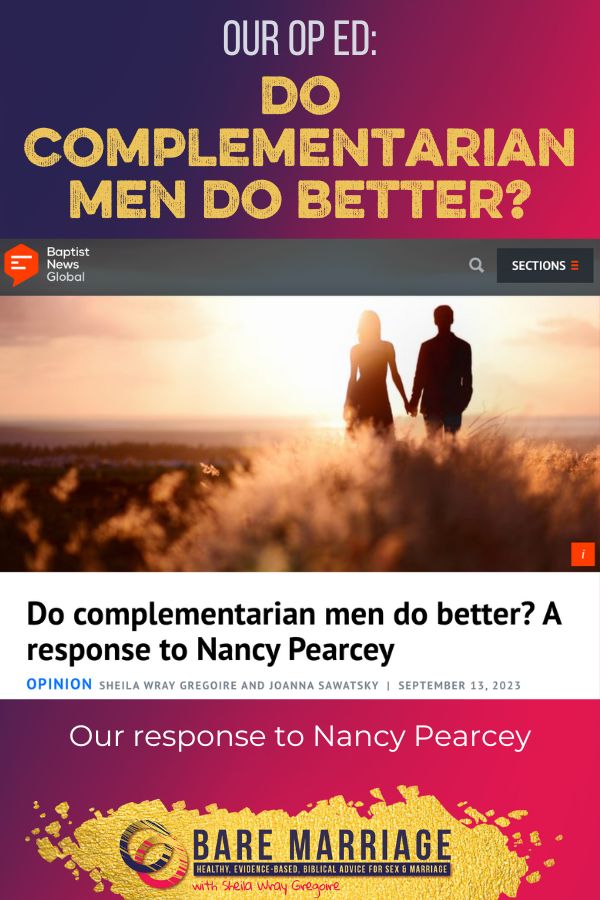 Do complementarian men make better husbands? Our Baptist News op ed responding to Nancy Pearcey