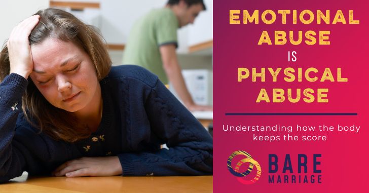 How Emotional Abuse is Physical Abuse