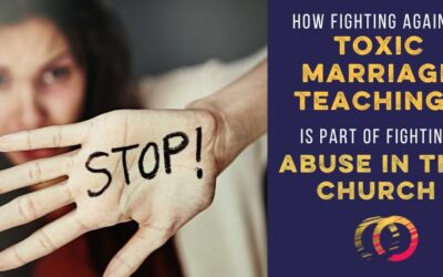 How Fighting Toxic Marriage Teachings Can Help Fight Church Abuse