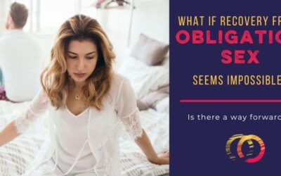 What if Recovery from Obligation Sex Seems Impossible?