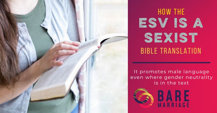 The ESV Bible Translation is Terribly Sexist–and It Was Designed to Be!
