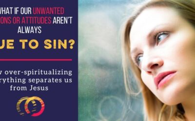 It’s Not All Sin: The Problem with Over-Spiritualizing our Problems
