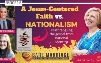 PODCAST: A Jesus-Centered Faith vs. Nationalism feat. Andrew Whitehead