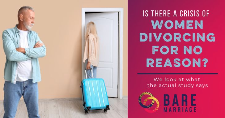 Are 70% of Divorces Really Caused by Women Divorcing Frivolously?
