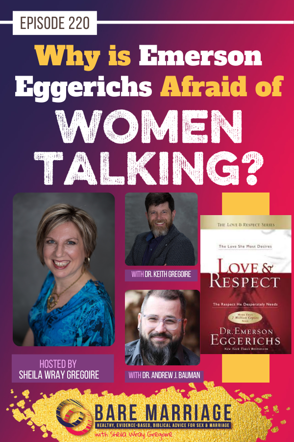 Emerson Eggerichs in Love & Respect is afraid of women talking