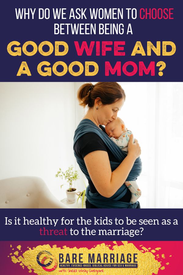 Are you a good wife or a good mom controversy