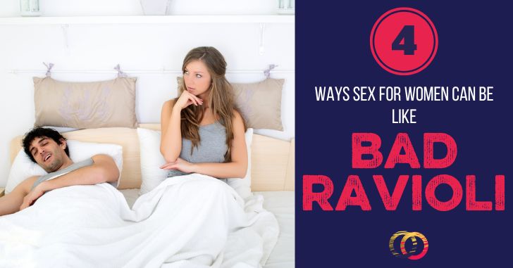 4 Ways Sex for Women is Like Chef Boyardee Ravioli