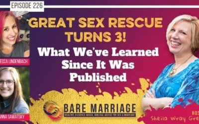 PODCAST: What We’ve Learned Now That Great Sex Rescue Turns 3!