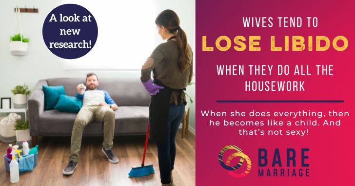 Wives lose libido over all the housework