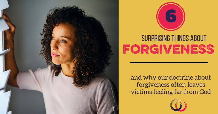 6 Surprising Things About Biblical Forgiveness