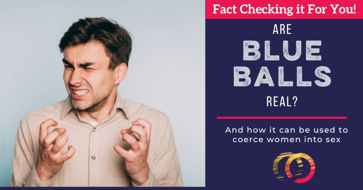FACT CHECKED IT: Are Blue Balls Real?