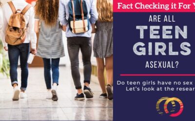 Fact Checked It: Are Teen Girls Asexual?