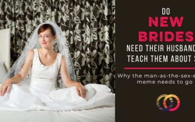 Do New Brides Need Their Husbands to Teach Them about Sex?