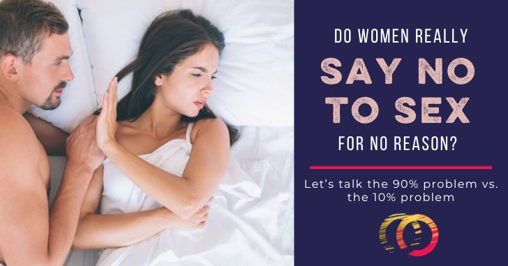 Do women say no to sex for no reason? Women with low libido