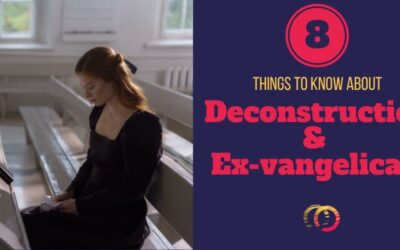 8 Things to Know about Religious Deconstruction and Exvangelicals