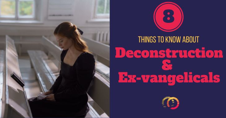 8 Things to Know about Religious Deconstruction and Exvangelicals