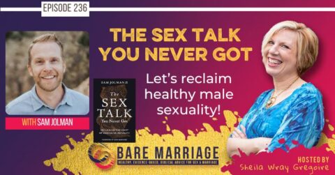 PODCAST: The Sex Talk You Never Got feat. Sam Jolman - Bare Marriage