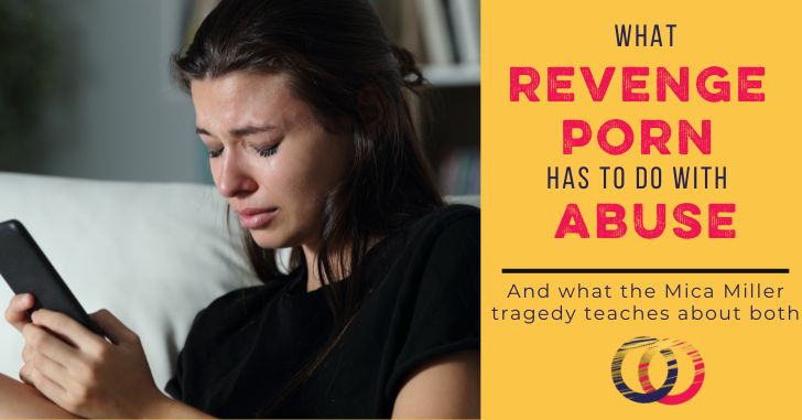 What Mica Miller Teaches Us About Revenge Porn and Abuse
