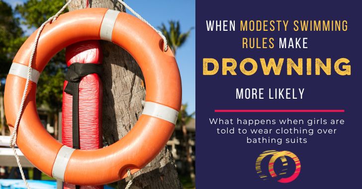 When Modesty Rules Make Drowning More Likely